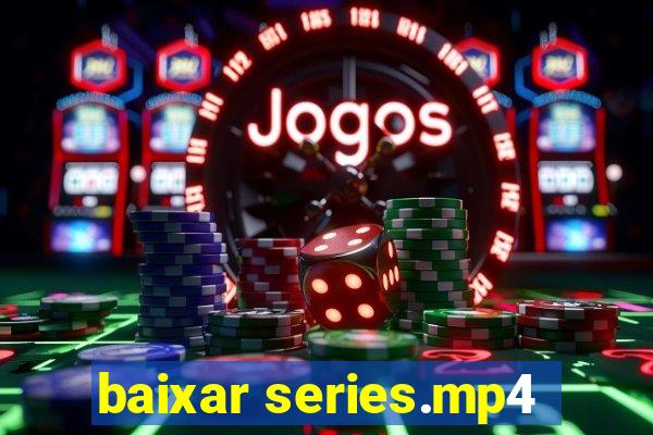 baixar series.mp4